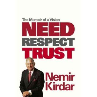 Need, Respect, Trust The Memoir of a Vision