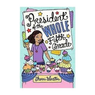 President of the Whole Fifth Grade (Hardcover)