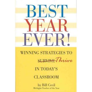 Best Year Ever Winning Strategies to Thrive in Today's Classroom