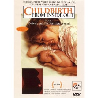 Childbirth From Inside Out, Part 2 Delivery and the Post Natal Period