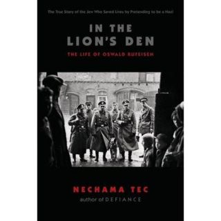 In the Lion's Den The Life of Oswald Rufeisen