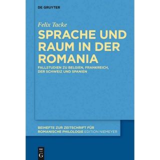 Sprache Und Raum in Der Romania ( Beihefte Zur Zeitschrift Fur