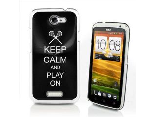Black HTC One X Aluminum Plated Hard Back Case Cover P411 Keep Calm and Play On Lacrosse